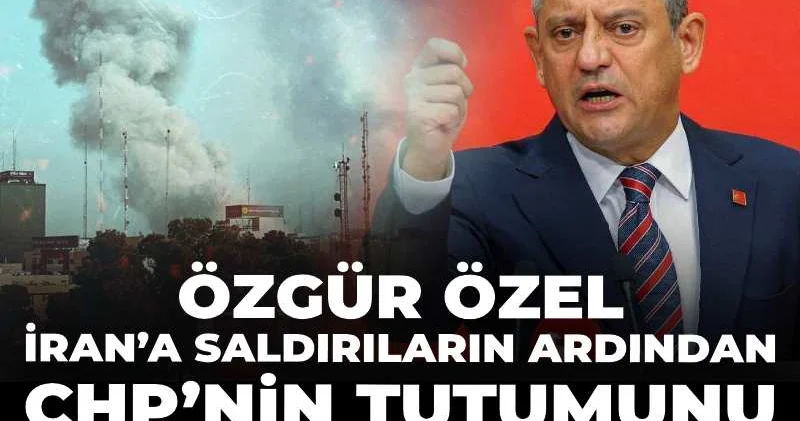 Özgür Özel İran’a saldırıların ardından CHP’nin tutumunu 7 maddeyle açıkladı!