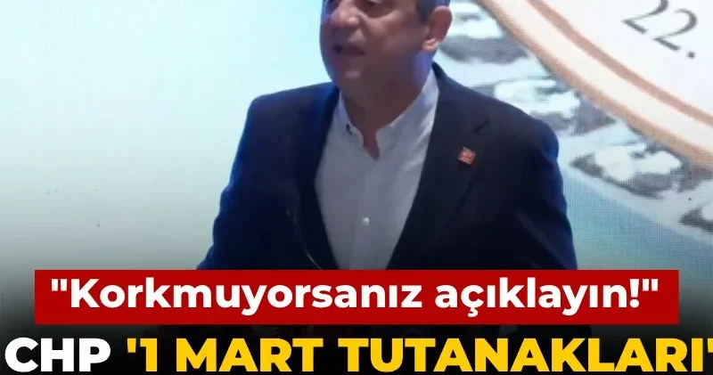 CHP 1 Mart tutanakları için harekete geçti! Korkmuyorsanız açıklayın