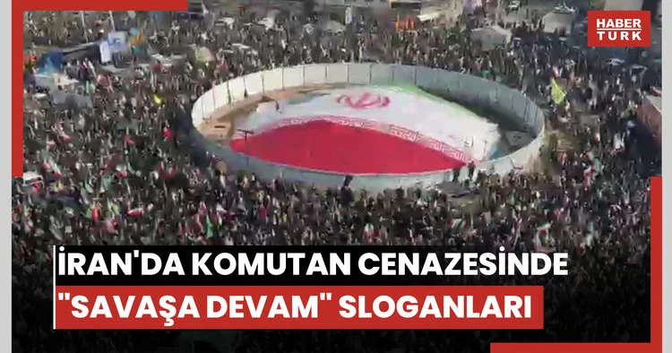 İran da komutan cenazesinde meydanlarda Savaşa devam sloganları