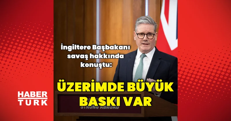 Keir Starmer: Üzerimde büyük baskı var Dış Haberler