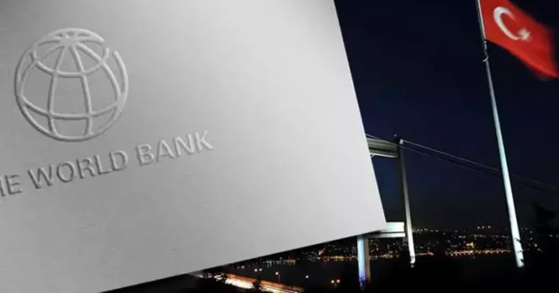 Dev proje için kesenin ağzını açtı: Dünya Bankası ndan 1,67 milyar euroluk Türkiye kararı