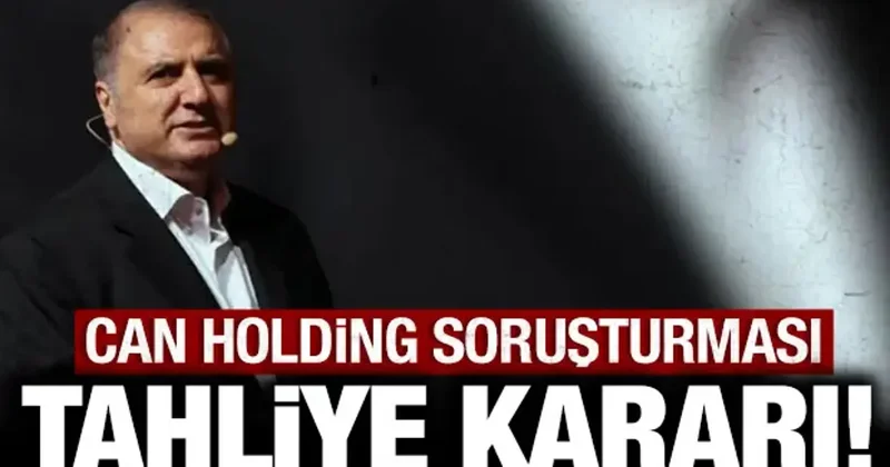 Can Holding soruşturmasında yeni gelişme: Kenan Tekdağ tahliye edildi