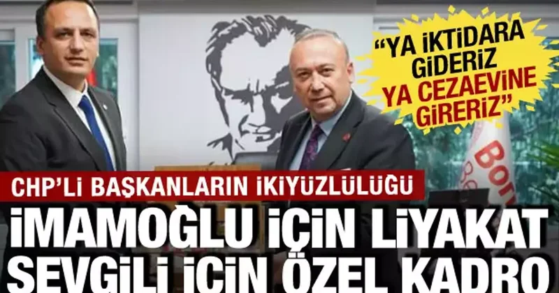 CHP nin ikiyüzlülüğü: İmamoğlu için liyakat çığırtkanlığı, sevgili için özel kadro!