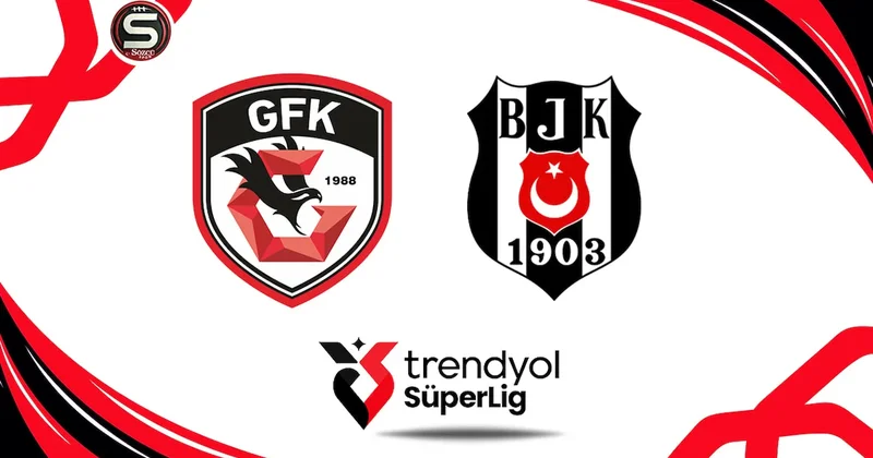 Canlı Gaziantep FK Beşiktaş maçı canlı yayın (Süper Lig 32. Hafta) Sözcü Gazetesi