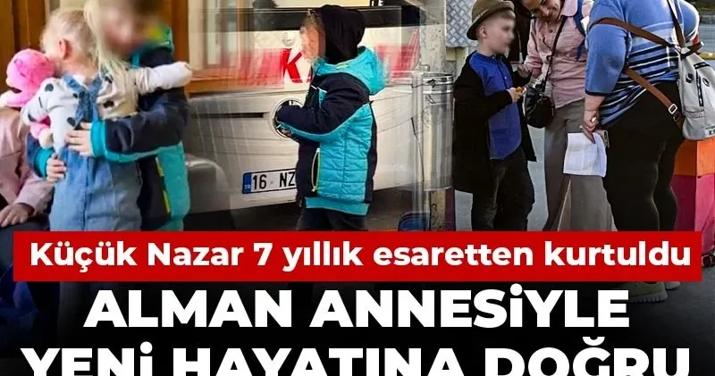 7 yıllık esaretten kurtulan çocuk Alman annesiyle yeni hayatına doğru yola çıktı!