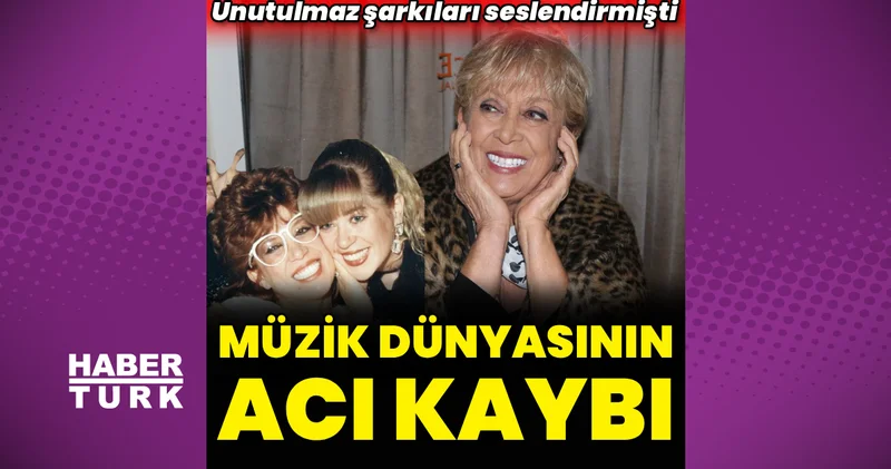 Ünlü şarkıcı Tülay Özer den acı haber: Zerrin Özer in ablasıydı Magazin haberleri
