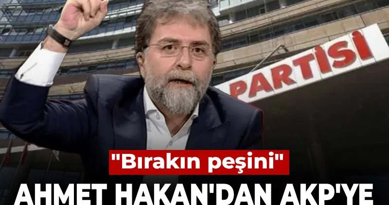 Ahmet Hakan dan AKP ye Mutlak Butlan tavsiyesi! Bırakın peşini
