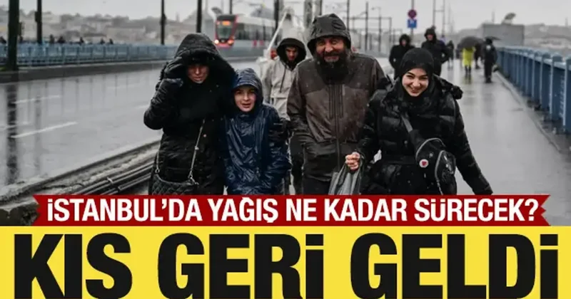 Kış geri geldi: İstanbul da yağış ne kadar sürecek?