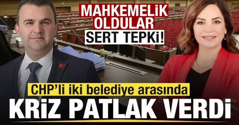 CHP’li iki belediye arasında kriz! Mahkemelik oldular