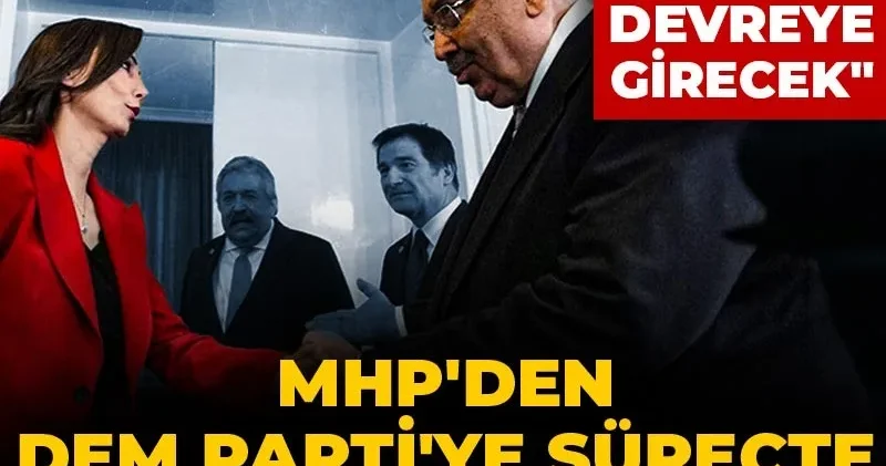 MHP den DEM Parti ye süreçte yasal adım mesajı: Şartlar olgunlaştığında devreye girecek