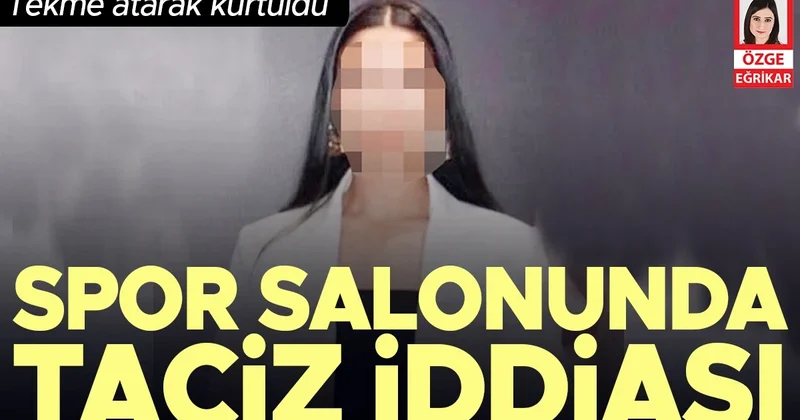 Spor salonunda taciz iddiası