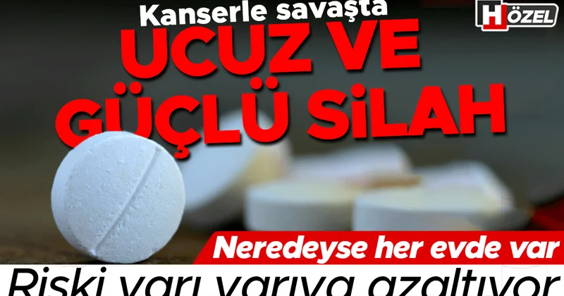 Kanserle savaşta ucuz ve güçlü silah! Neredeyse her evde olan o ilaç riski yarı yarıya azaltıyor