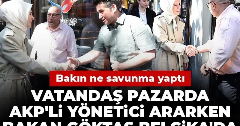 Vatandaş pazarda AKP li yönetici ararken Bakan Göktaş Belçika da esnaf esnaf gezdi! Bakın ne savunma yaptı