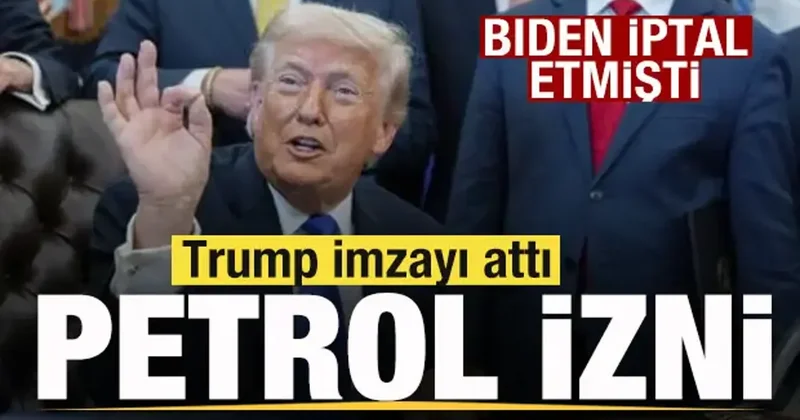 Biden iptal etmişti! Trump tan petrol imzası