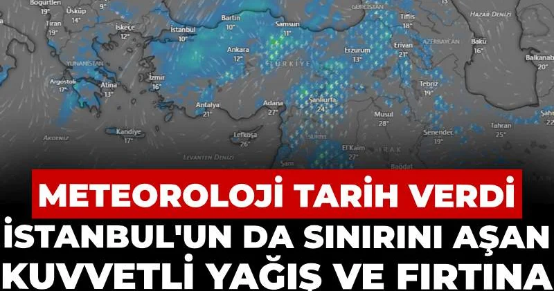 İstanbul un da sınırını aşan kuvvetli yağış ve fırtına bir anda bitecek: Meteoroloji tarih verdi
