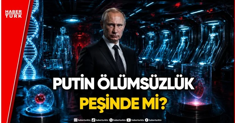 Putin in Ölümsüzlük Projesi! 26 Milyar Dolarlık Gizli Araştırma