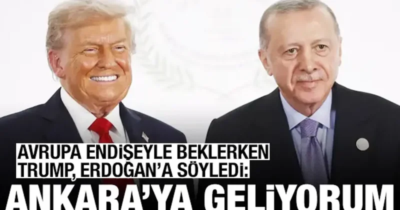 Avrupa endişe içindeydi! Trump, Erdoğan a söyledi: Ankara ya geliyorum