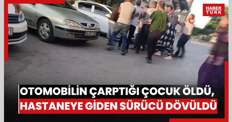 Otomobilin çarptığı çocuk öldü, durumunu öğrenmek için hastaneye giden sürücü darp edildi