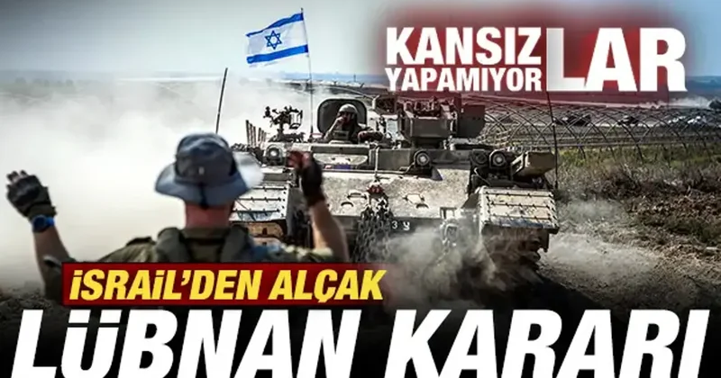İsrail den son dakika Lübnan kararı!