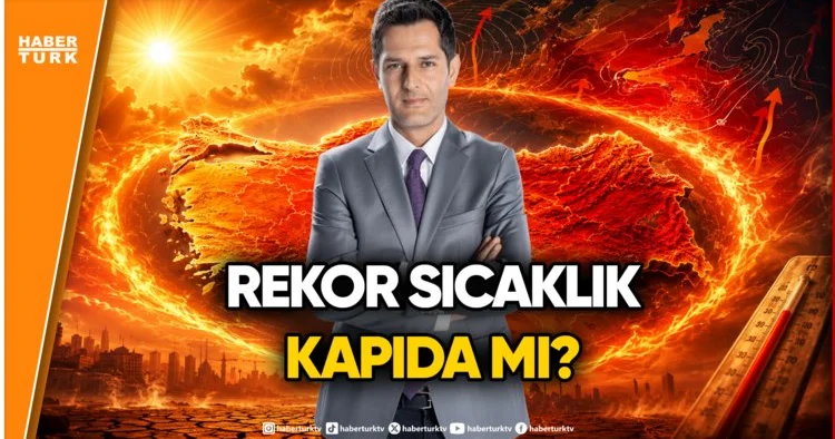 Meteoroloji den Ateş Çemberi Uyarısı!
