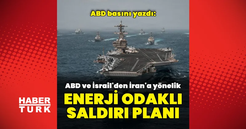 ABD basını yazdı: İran a yönelik enerji odaklı bombalama planlanıyor Dış Haberler