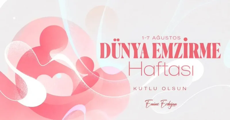 Emine Erdoğan: Anne sütü eşsiz bir mucizedir