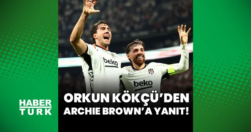 Orkun Kökçü den Archie Brown a yanıt: Biz o toplara girmiyoruz!