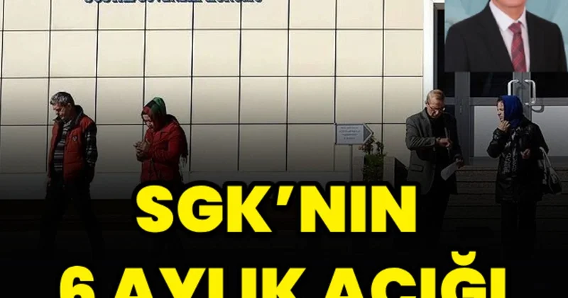 SGK’nın 6 aylık açığı 85,8 milyar TL