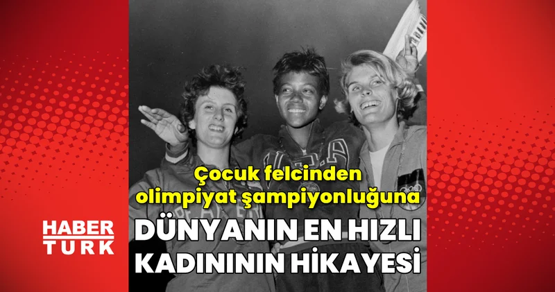 Çocuk felcinden dünyanın en hızlı kadınına! Wilma Rudolph’un ilham veren olimpiyat hikâyesi