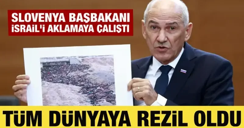 Slovenya Başbakanı İsrail i aklamaya çalıştı! Tüm dünyaya rezil oldu