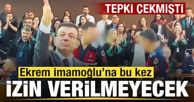 Ekrem İmamoğlu büyük tepki çekmişti! Bu kez izin verilmeyecek! Yeni düzenleme geliyor