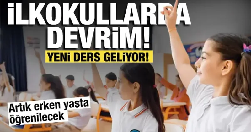 İlköğretim müfredatına yeni ders geliyor! Çocuklar artık erken yaşta öğrenecek