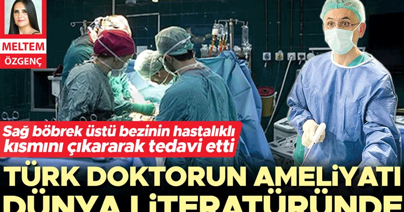 Türk doktorun ameliyatı dünya literatüründe