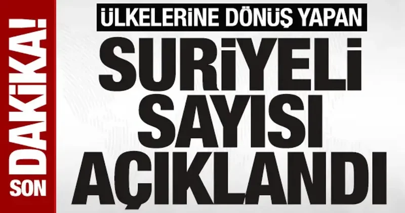 Bakan Yerlikaya: 2016’dan beri toplam 1 milyon 290 bin Suriyeli vatanına geri döndü