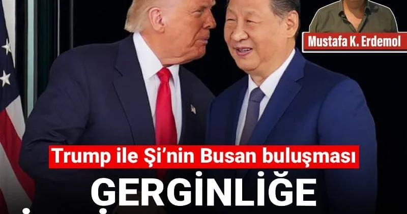 Trump ile Şi’nin Busan buluşması: Gerginliğe “ihtiyaç molası”
