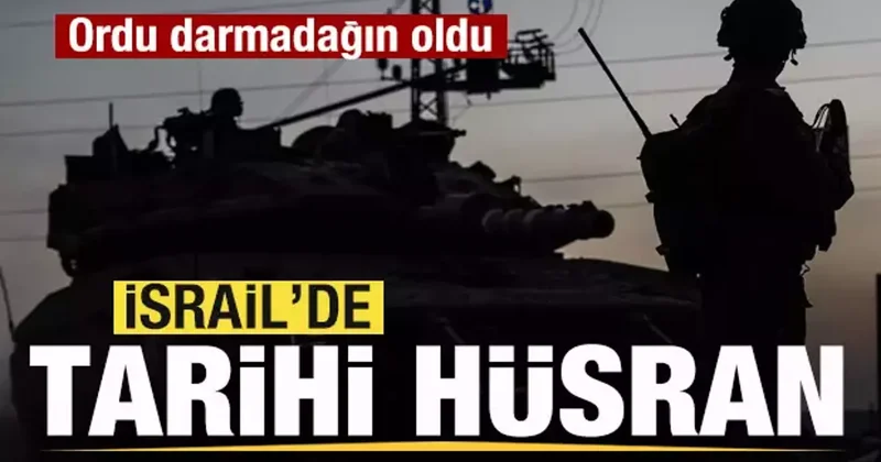 İsrail de tarihi hüsran! Ordu darmadağın oldu!