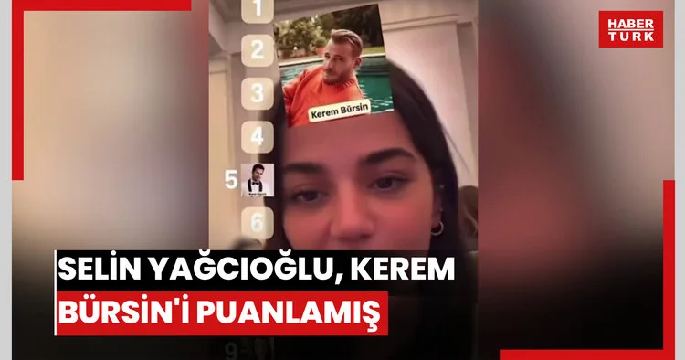 Selin Yağcıoğlu, Kerem Bürsin i puanlamış