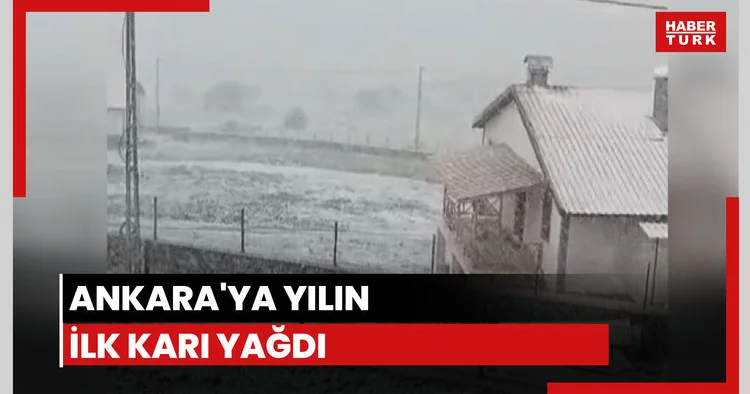 Ankara ya yılın ilk karı yağdı