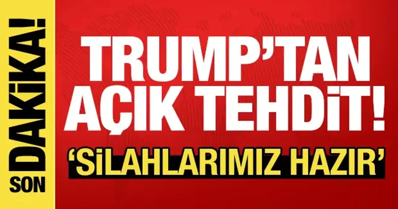 Son dakika... Trump tan İran a tehdit: Ateş etmeye hazırız
