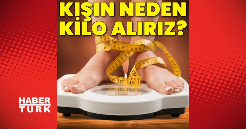 Güneş azalıyor, kilolar artıyor: Kış ayları neden kilo aldırıyor?