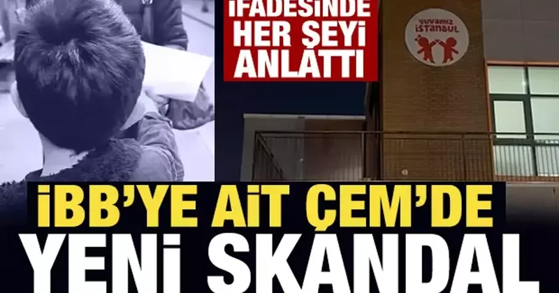 İBB ye ait ÇEM’de yeni skandal: İfadesinde her şeyi anlattı!