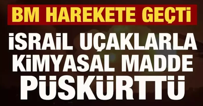 Birleşmiş Milletler açıkladı: İsrail, Lübnan da kimyasal madde kullandı