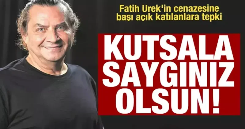 Armağan Çağlayan dan Fatih Ürek in cenazesine başı açık katılanlara tepki