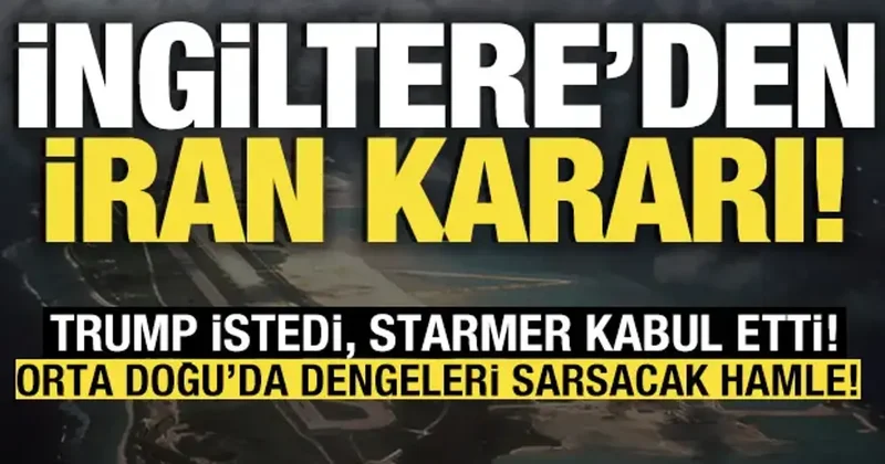 İngiltere den İran kararı! Orta Doğu da dengeleri sarsacak hamle