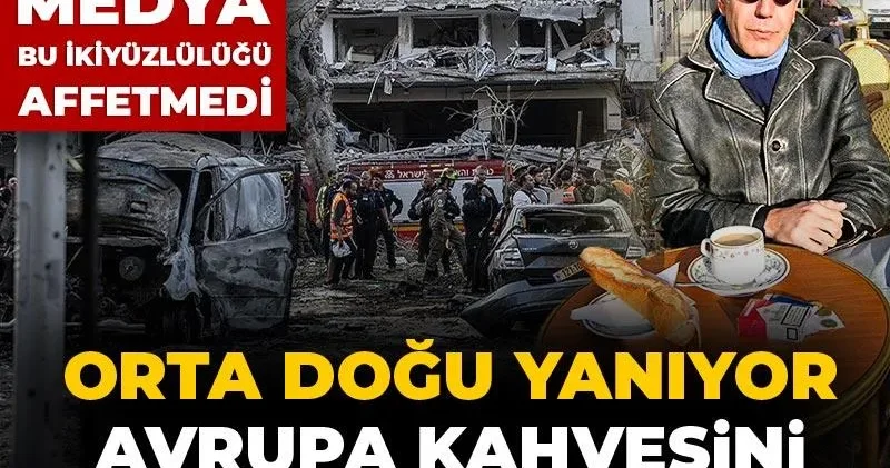 Orta Doğu yanıyor, Avrupa kahvesini yudumluyor! Sosyal medya bu ikiyüzlülüğü affetmedi