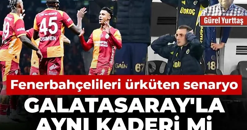 Fenerbahçelileri ürküten senaryo: Galatasaray la aynı kaderi mi paylaşacak?