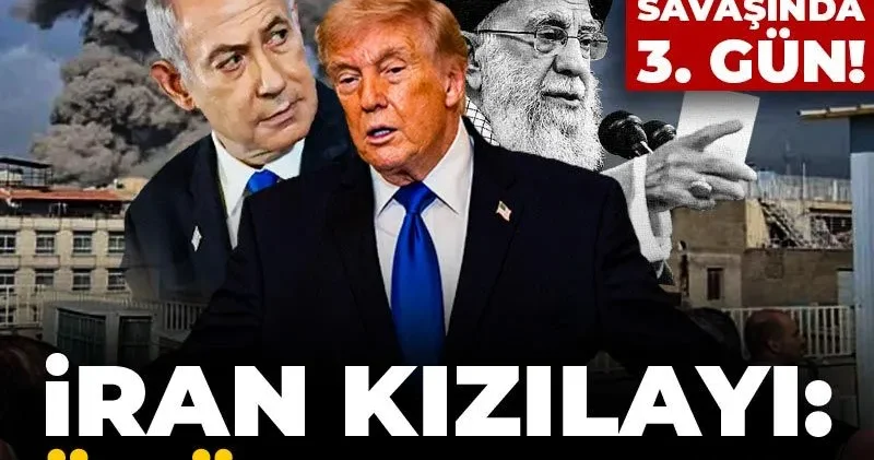 CANLI ABD İsrail/İran savaşında 3. gün! İran Kızılayı: Ölü sayısı 555