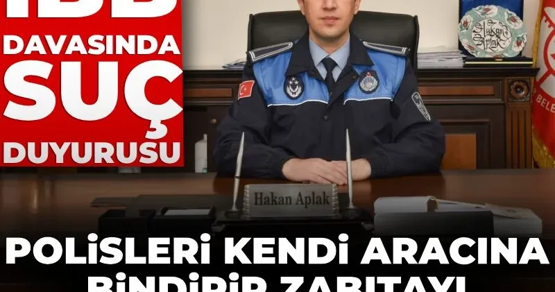 İBB davasında suç duyurusu: Polisleri kendi aracına bindirip zabıtayı sorguya çekmişler