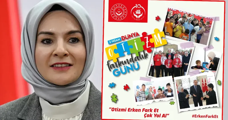 Aile ve Sosyal Hizmetler Bakanlığı otizm farkındalığı için 81 ilde harekete geçti: “Erken fark etmek toplumu dönüştürür”