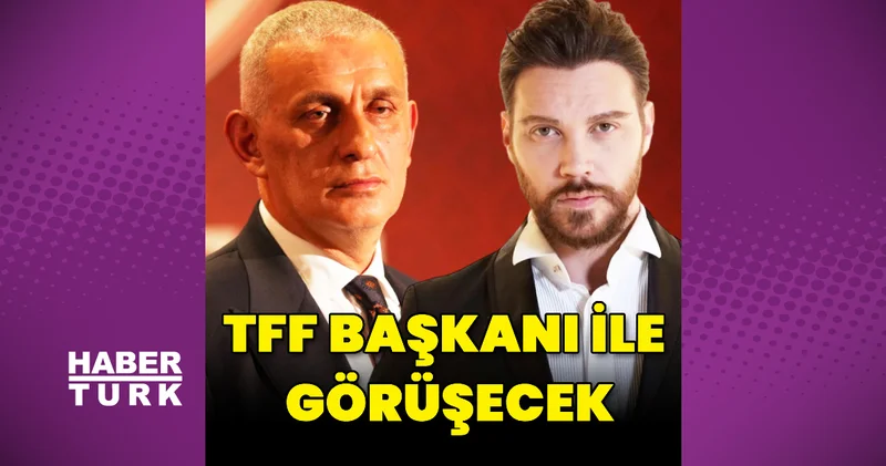 Sinan Akçıl, TFF Başkanı İbrahim Hacıosmanoğlu ile görüşecek Magazin haberleri